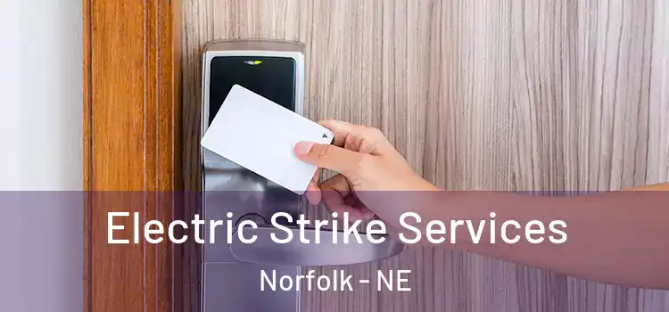 Electric Strike Services Norfolk - NE