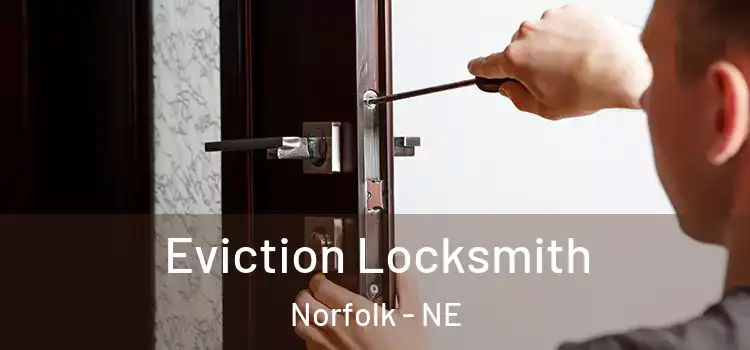  Eviction Locksmith Norfolk - NE